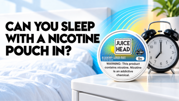 Can You Sleep With a Nicotine Pouch In?
