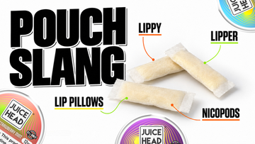 Lip Pillows, Lippies, and Nicopods: A Guide to Nicotine Pouch Slang